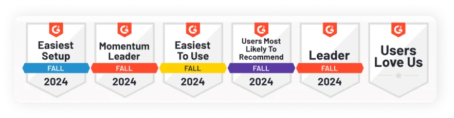 Six G2 Fall 2024 badges including Easiest Setup, Momentum Leader, Easiest To Use, Leader, and Users Love Us.